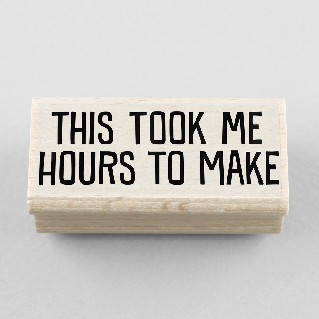 Stempel This Took Me Hours To Make 45 x 15 mm