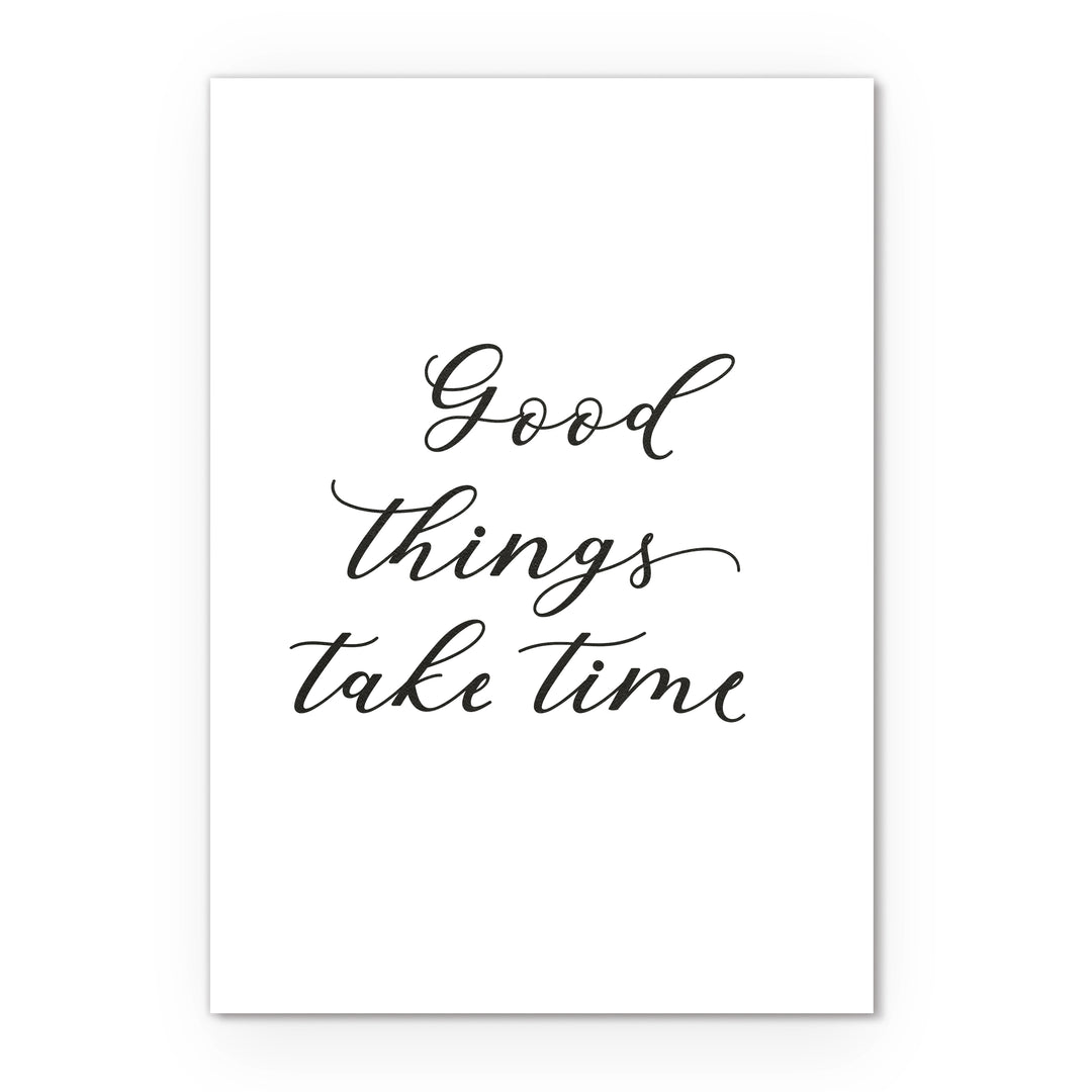 Postkarte DIN A6 Quote Good things take time