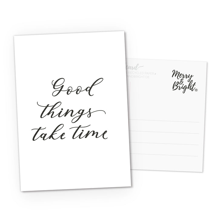 Postkarte DIN A6 Quote Good things take time