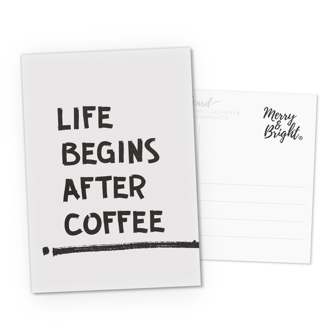Postkarte DIN A6 Quote Life begins after coffee
