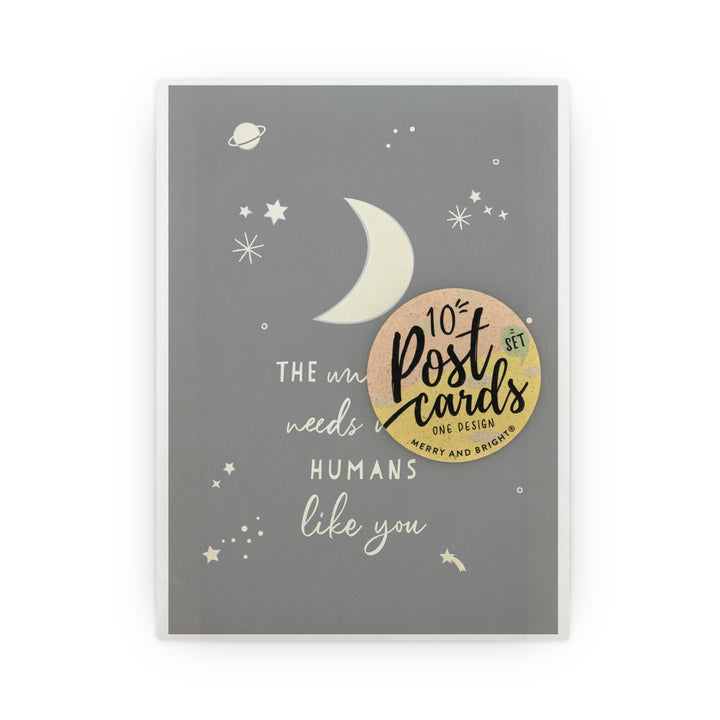 Postkarte DIN A6 The universe needs more humans like you