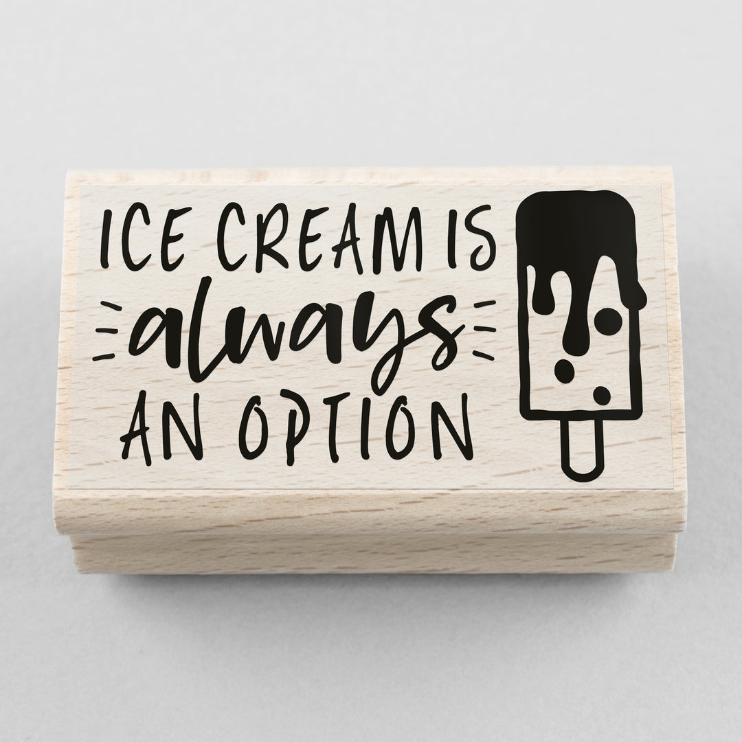 Stempel Ice Cream Is Always An Option 55 x 30 mm